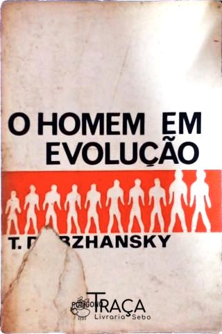 O Homem em Evolução