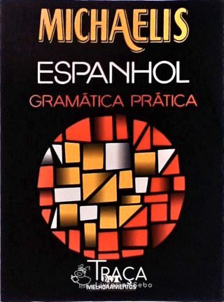 Michaelis Espanhol Gramática Prática