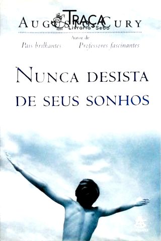 Nunca Desista de Seus Sonhos