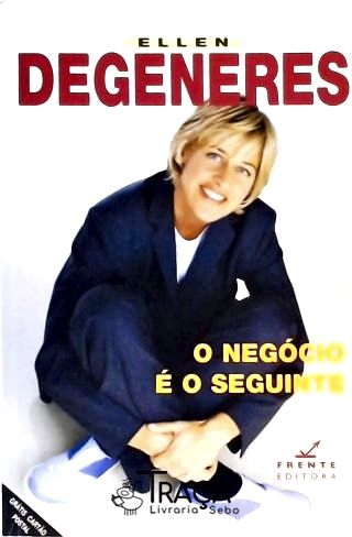 O Negócio É O Seguinte