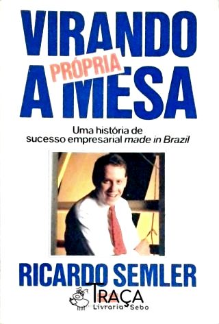 Virando a Própria Mesa