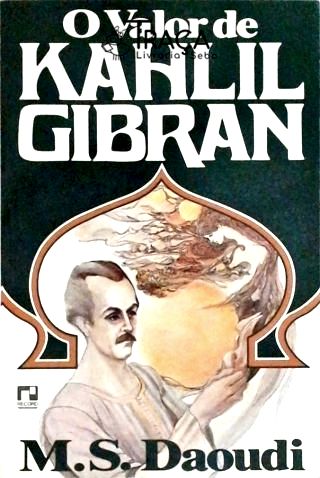 O Valor de Kahlil Gibran