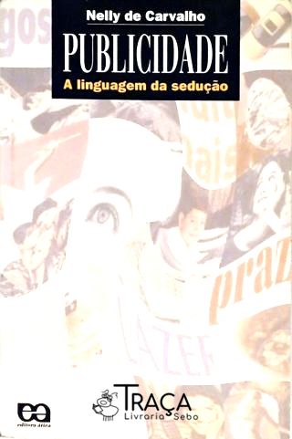 Publicidade - a Linguagem da Sedução