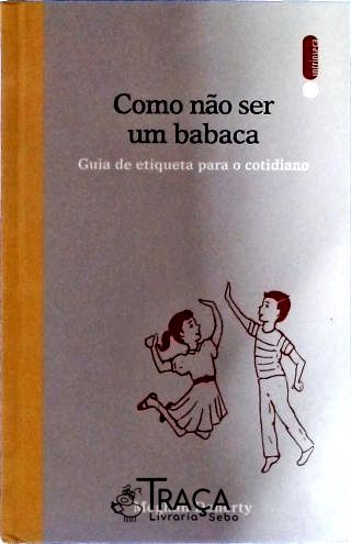 Como Não Ser um Babaca