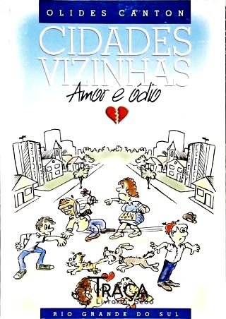 Cidades Vizinhas - Amor e Ódio