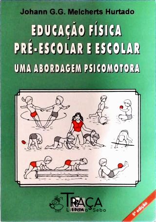 Educação Física Pré-escolar e Escolar