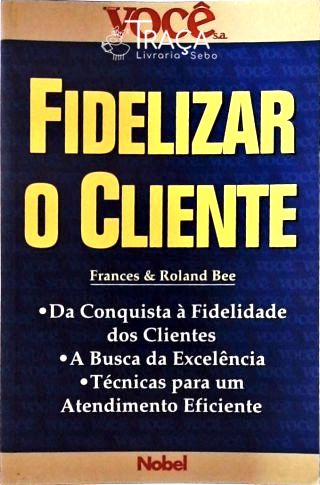 Fidelizar o Cliente