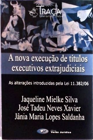 A Nova Execução de Títulos Executivos Extrajudiciais