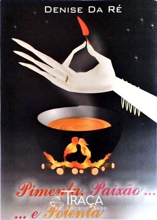 Pimenta, Paixão e Polenta