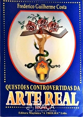 Questões Controvertidas da Arte Real Vol 3