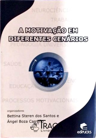 A Motivação em Diferentes Cenários