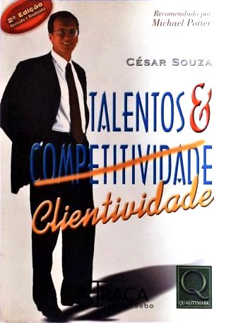 Talentos e Competitividade, Clientividade