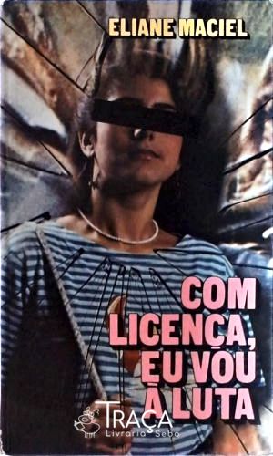 Com Licença, Eu Vou a Luta