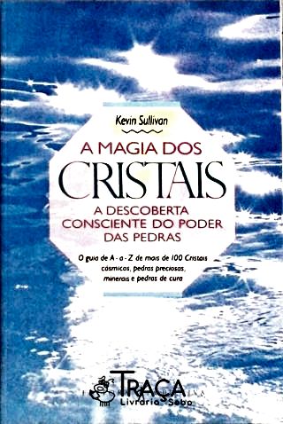 A Magia dos Cristais