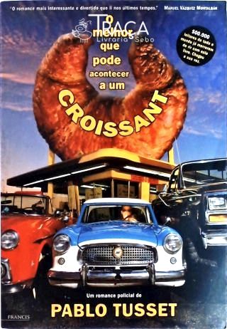 O Que Pode Acontecer a Um Croissant