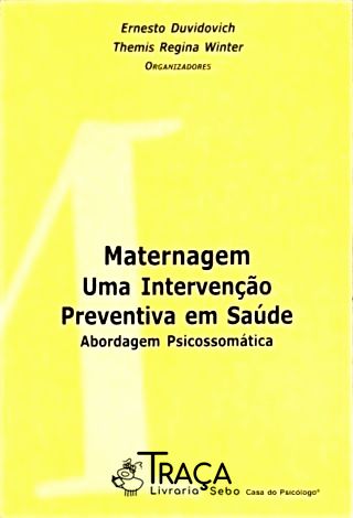 Maternagem - uma Intervenção Preventiva Em Saúde