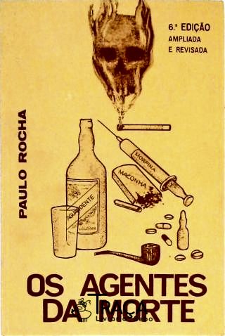 Os Agentes da Morte - Fumo, Álcool e Tóxicos