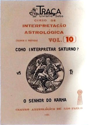Curso de Interpretação Astrológica - Vol. 10
