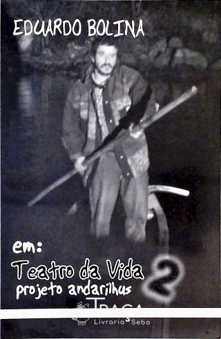 Teatro da Vida 2 - Projeto Andarilhus