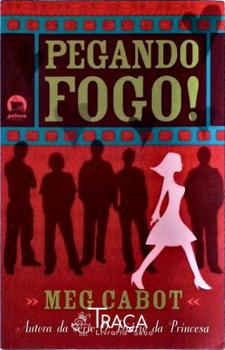 Pegando Fogo!
