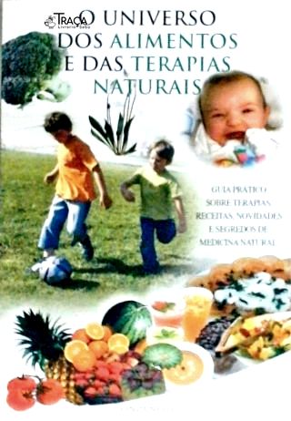 O universo dos alimentos e das terapias naturais