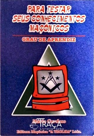 Para Testar Seus Conhecimentos Maçônicos