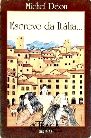 Escrevo Da Itália...