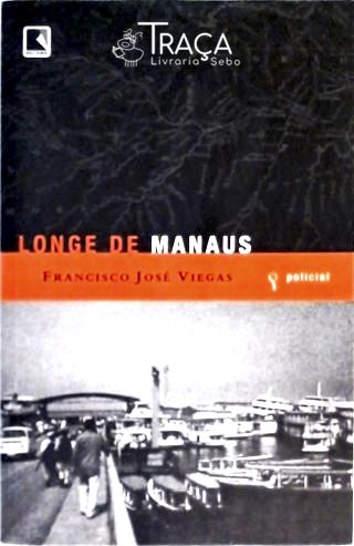 Longe de Manaus