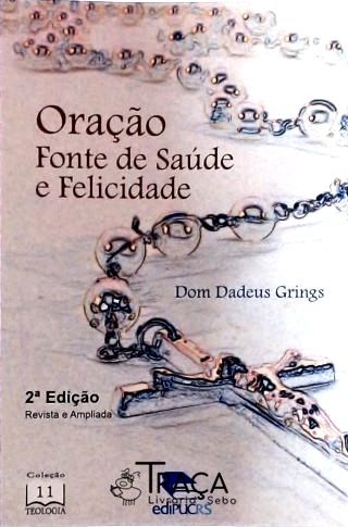 Oração - Fonte De Saúde E Felicidade