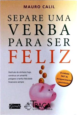 Separe Uma Verba para Ser Feliz