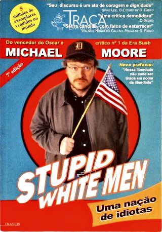 Stupid White Men - Uma Nação De Idiotas