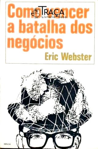 Como Vencer a Batalha dos Negócios