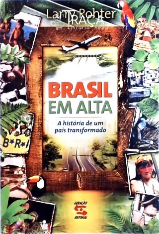 Brasil Em Alta - a Historia de um Pais Transformado