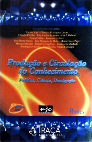 Produção e Circulação do Conhecimento