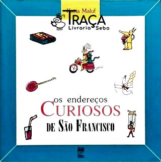 Os Endereços Curiosos de São Francisco
