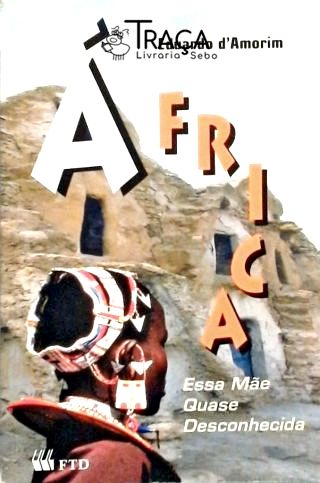 África, Essa Mãe Quase Desconhecida