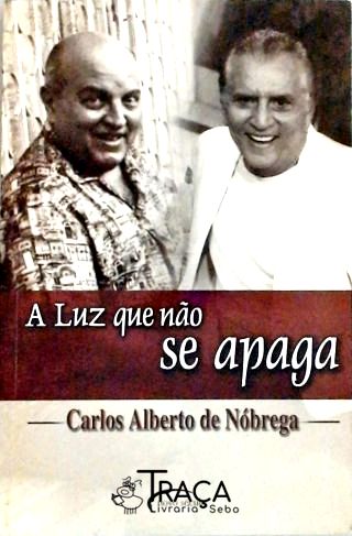A Luz Que Nao Se Apaga