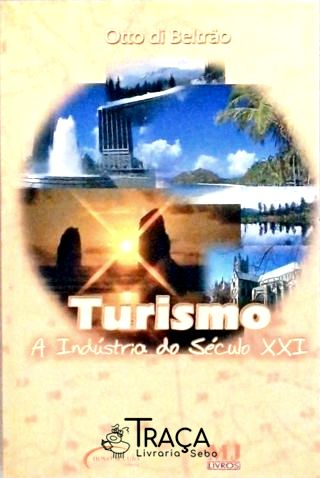 Turismo a Indústria do Século Xxi
