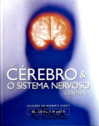 O Cérebro e o Sistema Nervoso Central