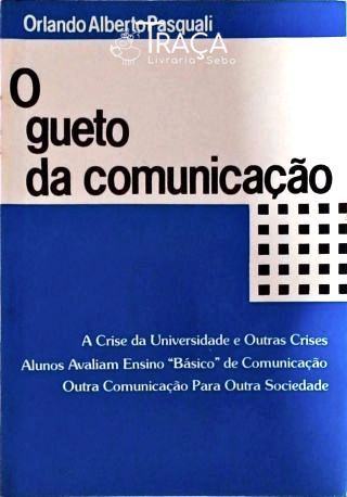 O Gueto da Comunicação