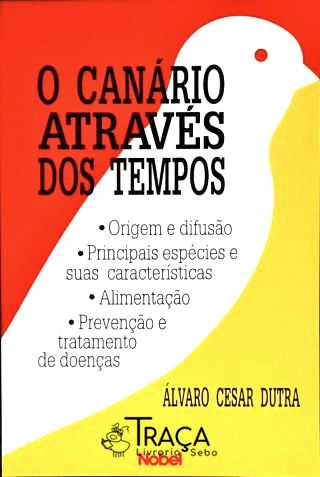 O Canário Através dos Tempos