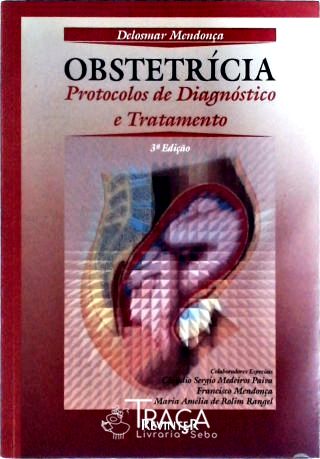 Obstétrícia - Protocolos de Diagnóstico e Tratamento