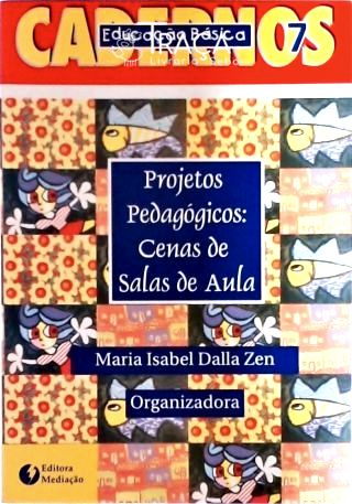 Projetos Pedagógicos - Cenas de Salas de Aula
