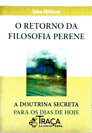 O Retorno da Filosofia Perene