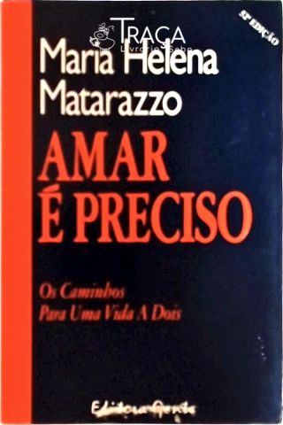 Amar É Preciso