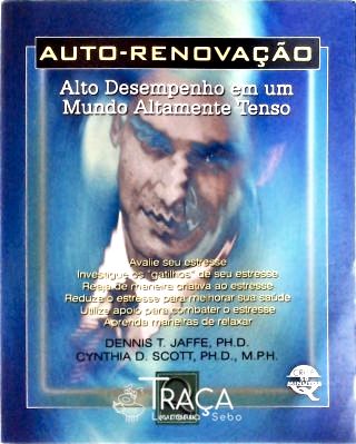 Auto-renovação - Alto Desempenho em Um Mundo Altamente Tenso