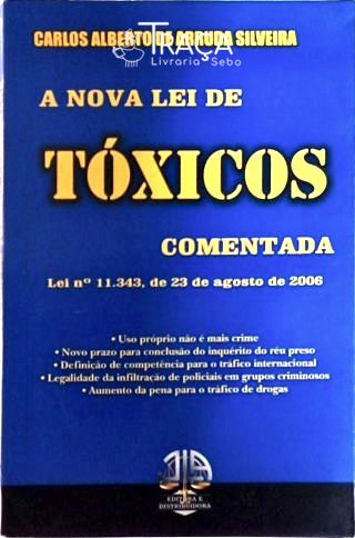 A Nova Lei de Tóxicos Comentada