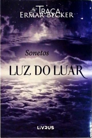 Luz Do Luar - Sonetos