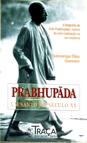 Prabhupáda - Um Santo No Século XX
