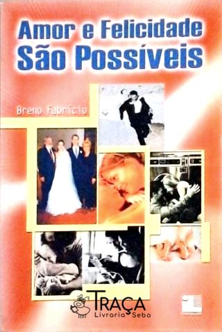 Amor e Felicidade São Possíveis